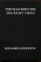 [Gutenberg 45451] • The Man Who Did the Right Thing: A Romance